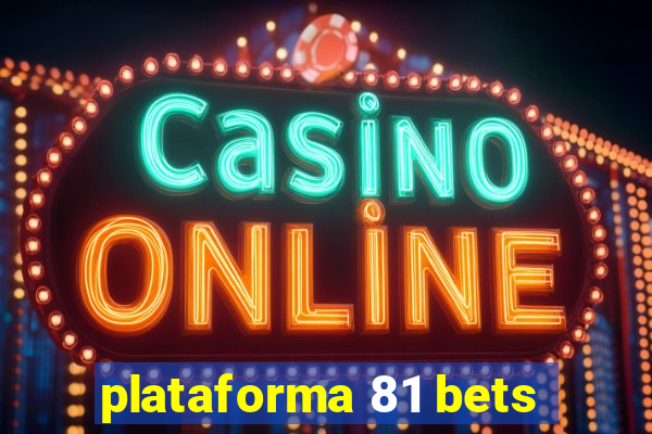 plataforma 81 bets